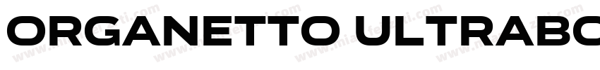 Organetto UltraBold字体转换